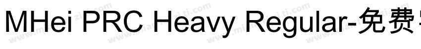 MHei PRC Heavy Regular字体转换